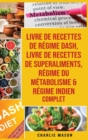 livre de recettes de regime Dash, Livre de recettes de superaliments, Regime du metabolisme & Regime indien complet - Book