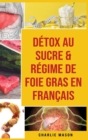 Detox au sucre & Regime de foie gras En francais - Book
