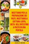Ricettario per la Preparazione Dei Pasti, Ricettario a cottura lenta, Dieta dell'Intestino & Pasto In una Pentola - Book