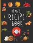 Blank Recipe Book To Write In Blank Cooking Book Recipe Journal 100 Recipe Journal and Organizer - Book