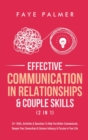 Effective Communication In Relationships & Couple Skills (2 in 1) : 33+ Skills, Activities & Questions To Help You Better Communicate, Deepen Your Connection & Enhance Intimacy & Passion in Your Life - Book