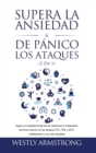 Supera la ansiedad y los ataques de panico (2 en 1) : Supera tu ansiedad social (en las relaciones) y la depresion de forma natural con las terapias (TCC, TDC y ACT), meditaciones y una vida saludable - Book