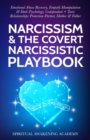 Narcissism & The Covert Narcissistic Playbook : Emotional Abuse Recovery, Empath Manipulation& Dark Psychology, Codependent + Toxic Relationships Protection- Partner, Mother & Father - eBook
