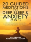 20 Guided Meditations For Deep Sleep & Anxiety (2 in 1) : Positive Affirmations & Hypnosis For Raising Your Vibration, Self-Love, Relaxation, Overthinking, Insomnia & Depression - Book