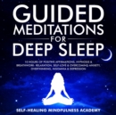 Guided Meditations For Deep Sleep : 10 Hours Of Positive Affirmations, Hypnosis& Breathwork- Relaxation, Self-Love & Overcoming Anxiety, Overthinking, Insomnia& Depression - eBook