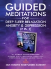 Guided Meditations For Deep Sleep, Relaxation, Anxiety & Depression (2 in 1) : 20+ Hours Of Positive Affirmations, Hypnosis, Scripts & Breathwork For Self-Love, Overthinking, Insomnia & Energy Healing - Book