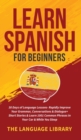 Learn Spanish For Beginners : 30 Days of Language Lessons- Rapidly Improve Your Grammar, Conversations& Dialogue+ Short Stories& Learn 1001 Common Phrases In Your Car& While You Sleep - Book