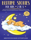 Bedtime Stories For Kids (2 in 1)Sleep Stories& Guided Meditation For Toddlers& Children To Help Fall Asleep, Overcome Anxiety& Insomnia + Relaxation& Mindfulness (Ages 2-6 3-5) - Book