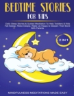 Bedtime Stories For Kids (2 in 1)Daily Sleep Stories& Guided Meditations To Help Kids & Toddlers Fall Asleep, Wake Up Happy& Deepen Their Bond With Parents - Book