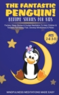 The Fantastic Elephant! Bedtime Stories for Kids Fantasy Sleep Stories & Guided Meditation To Help Children & Toddlers Fall Asleep Fast, Develop Mindfulness& Relax (Ages 2-6 3-5) - Book
