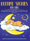 Bedtime Stories For Kids (2 in 1)Daily Sleep Stories& Guided Meditations To Help Kids & Toddlers Fall Asleep, Wake Up Happy& Deepen Their Bond With Parents - Book