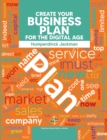 Create Your Business Plan for the Digital Age Guide to an Effective Business Plan - Book