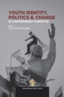 Youth Identity, Politics and Change in Contemporary Kurdistan - Book