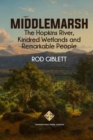 Middlemarsh : The Hopkins River, Kindred Wetlands and Remarkable People - Book
