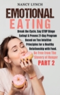 Emotional Eating : Break the Cycle, Say STOP Binge Eating! A Proven 21-Day Program Based on Ten Intuitive Principles for a Healthy Relationship with Food. Be Free from The Slavery of Hunger (Part 2) - Book