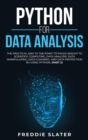 Python for Data Analysis : The Practical and To the Point 173 Pages Insight to Scientific Computing, Data Analysis, Data Manipulating, Data Cleaning, and Data Protection by Using Python. (Part 2) - Book