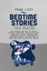 Bed Time Stories for Adults : Get Fantasy Stories to Leave Anxiety, Tensions, and Frustration and Have a Calm, Dreamy, and Relaxing Sleep to Stay Healthy and More Active the Next Day in This Bed Time - Book