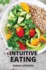 Intuitive Eating : A Mindful Eating Workbook to Stop Emotional Eating. Includes Healthy Meal Prep for Beginners - Book