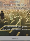 Medium Mazes For Kids Vol 9 : 100+ Fun and Challenging Mazes - Book