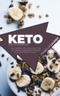 Keto Diet Cookbook : For a Healthy Life. How to Burn Fat with Delicious Ketogenic Recipes from Breakfast to Dinner - Book