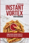 Instant Vortex Oven Cookbook : Yummy Recipes for Busy People to Prepare in No Time with your Oven - Book