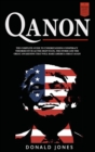 Qanon : La Guida Completa per Comprendere le Teorie della Cospirazione come lo Stato Profondo, la Tempesta e il Grande Risveglio che fara Ritornare Grande l'America - Book