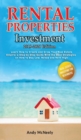 Rental Properties Investment : 2019-2020 edition - Learn How to Create and Grow Your Real Estate Empire: a Step-by-Step Guide with the best strategies on How to Buy Low, Rehab and Rent High - Book