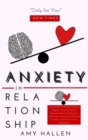Anxiety in Relationship : The Secrets to Manage Jealousy, Negative Thinking, Fear of Abandonment, Insecurity and Attachment Issues and Feel More Confident and Secure in Your Relationship - Book