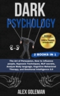 Dark Psychology : 2 Books in 1 The Art of Persuasion, How to influence people, Hypnosis Techniques, NLP secrets, Analyze Body language, Cognitive Behavioral Therapy, and Emotional Intelligence 2.0 - Book