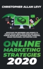 Online Marketing Strategies 2020 : Bootcamp for Beginners and Experts to Exploit Social Media from Home and Build a Passive Income with Advanced Email Marketing, Brand Positioning, Copywriting & SEO - Book