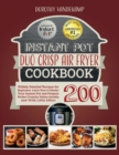 Instant Pot Duo Crisp Air Fryer Cookbook : 200 Widely Detailed Recipes for Beginners. Learn How to Master Your Instant Pot and Prepare Perfect Crunchy Dishes Quickly and With Little Effort - Book