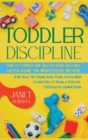 Toddler Discipline : How to Connect and Talk So Your Child will Listen using the Montessori Method. A No-Guilt No-Shame Guide From a Busy Mom to Another to Grow a Positive, Cooperative Human Being - Book