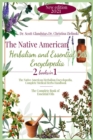 The Native American Herbalism and Essential Oils Encyclopedia : 2 Books in 1: The Native American Herbalism Encyclopedia, Complete Medical Herbs Handbook - The Complete Book of Essential Oils - Book