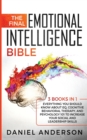The Final Emotional Intelligence Bible : 3 Books in 1: Everything You Should Know About EQ, Cognitive Behavioral Therapy, and Psychology 101 to Increase Your Social and Leadership Skills - Book