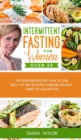 Intermittent Fasting for Women Over 50 : The Personalized Diet Plan to Lose Belly Fat and Restore Hormone Balance Using the 16/8 Method - Book