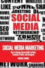 Social Media Marketing : How to Manage Successfully YouTube, Facebook, Twitter, and Instagram - Book