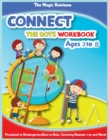 Connect The Dots Workbook Ages 3 to 8 : Preschool to Kindergarten, Dots to Dots, Counting, Number 1-10 and More! - Book