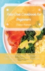Keto Diet Cookbook for Beginners : The Quick and Easy Cooking Guide for Your Daily Low-Carb Diet to Boost your Health and Lose Weight - Book