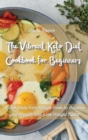 The Vibrant Keto Diet Cookbook for Beginners : A Complete Keto Recipe Book to Balance your Health and Lose Weight Faster - Book