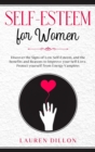 Self-Esteem for Women : Discover the Signs of Low Self-Esteem, and the benefits and Reasons to Improve your Self-Love. Protect yourself from Energy-Vampires - Book