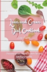 Lean and Green Diet Cookbook : Delicious green recipes to burn fat and boost your health - Book