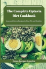 The Complete Optavia Diet Cookbook : Lean and Green Recipes to Stay Fit and Healthy - Book