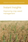 Instant Insights: Improving Crop Weed Management - Book