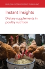 Instant Insights: Dietary Supplements in Poultry Nutrition - Book
