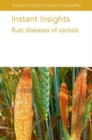 Instant Insights: Rust Diseases of Cereals - Book