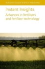 Instant Insights: Advances in Fertilisers and Fertiliser Technology - Book