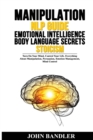 Manipulation - Nlp Guide - Emotional Intelligence - Body Language Secrets - Stoicism : Turn On Your Mind, Control Your Life. Everything About Manipulation, Persuasion, Emotion Management, Mind Control - Book