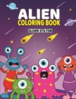 Alien Coloring Book : Connect the Dots and Color! Fantastic Activity Book and Amazing Gift for Boys, Girls, Preschoolers, ToddlersKids. Draw Your Own Background and Color it too! - Book