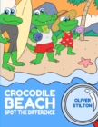 Crocodile Beach Spot the Difference : The Perfect Book for Never-Bored Kids. Spot The Difference Between Pictures And Connect The Dots With This Easy And Funny Activity Workbook! Amazing Gift for Boys - Book