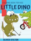 Little Dino Coloring Book for Kids : Connect the Dots and Color! Fantastic Activity Book and Amazing Gift for Boys, Girls, Preschoolers, ToddlersKids. Draw Your Own Background and Color it too! - Book